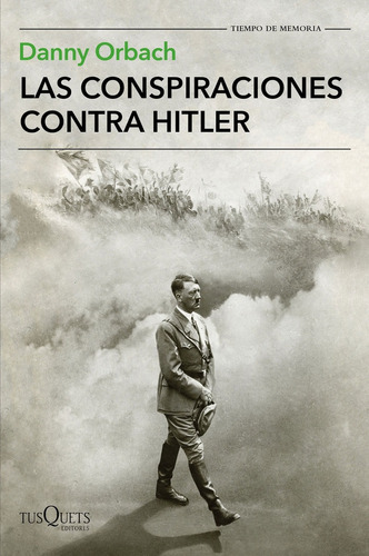 Conspiraciones Contra Hitler, Las, De Danny Orbach. Editorial Tusquets, Tapa Blanda En Español