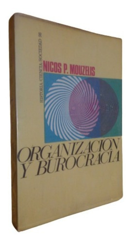 Nicos P. Mouzelis. Organización Y Burocracia. Peninsul&-.
