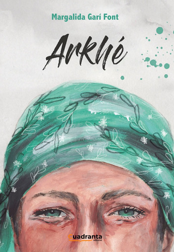 Arkhãâ, De Garí Font, Margalida. Editorial Cuadranta, Tapa Dura En Español