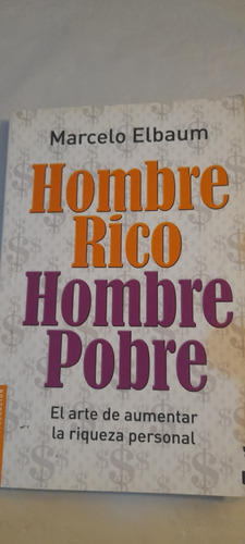 Hombre Rico Hombre Pobre De Marcelo Elbaum - Booket (usado)