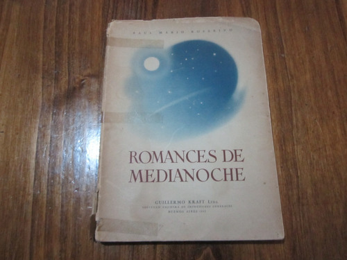 Romances De Medianoche - Raul Mario Rosarivo - Ed: Kraft