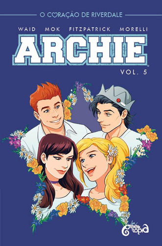 Archie: Volume 5: O coração de Riverdale, de Waid, Mark. Novo Século Editora e Distribuidora Ltda., capa mole em português, 2021