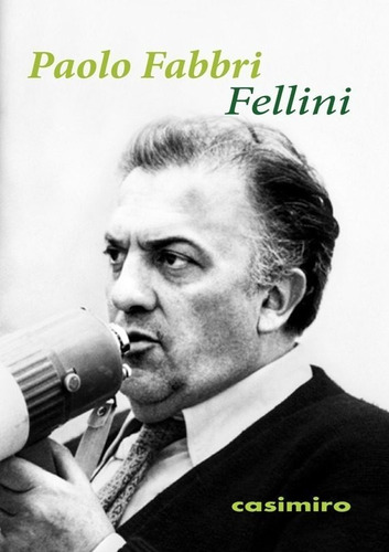 Fellini, De Fabbri, Paolo. Editorial Casimiro (w), Tapa Blanda En Español
