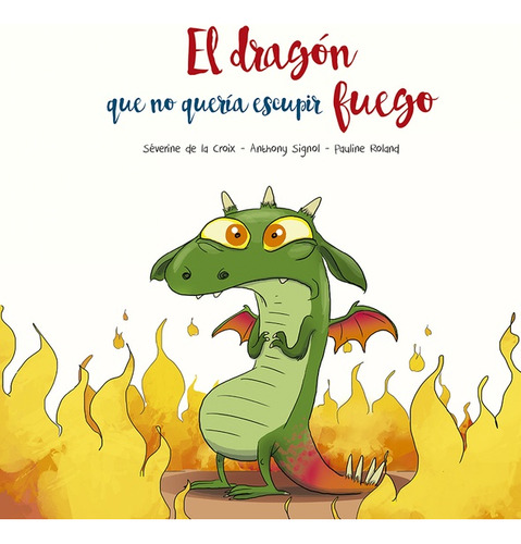 Dragón Que No Quería Escupir Fuego, El (pic) - Severine De L