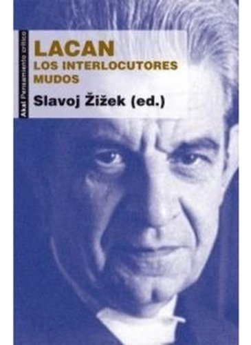 Lacan. Los Interlocutores Mudos - Nueva Edicion