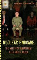 Libro Nuclear Endgame : The Need For Engagement With Nort...