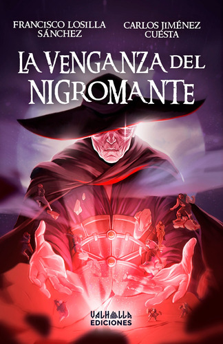 La Venganza Del Nigromante - Losilla Sánchez, Francisco  - *