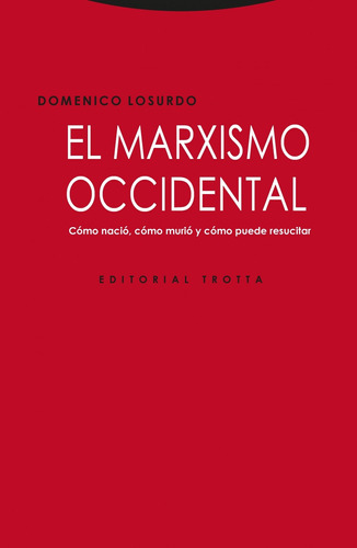 El Marxismo Occidental. Domenico Losurdo. Trotta