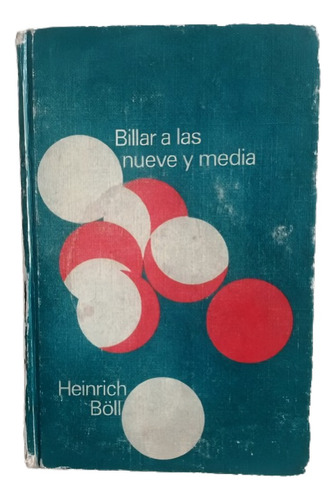 Billar A Las Nueve Y Media- Heinrich Böll- Ed Seix Barral