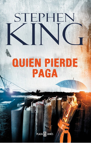 Quien pierde paga ( Trilogía Bill Hodges 2 ), de King, Stephen. Serie Éxitos Editorial Plaza & Janes, tapa blanda en español, 2016