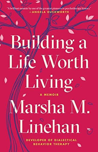 Building A Life Worth Living: A Memoir (libro En Inglés)