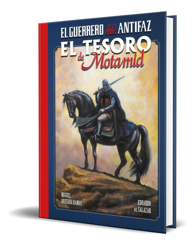 Libro El Guerrero Del Antifaz El Tesoro De Motamid Original, De Miguel Quesada. Editorial Dolmen Ediciones, Tapa Dura En Español, 2023