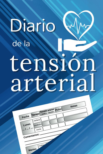 Diario De La Tensión Arterial: Cuaderno Sencillo Para El Con