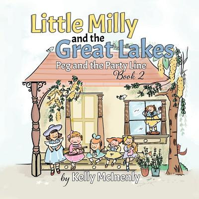 Libro Little Milly And The Great Lakes: Peg And The Party...