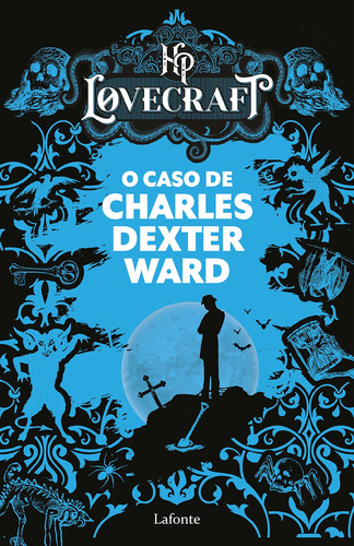 O caso de Charles Dexter Ward: HP Lovecraft, de Lovecraft, H. P.. Editora Lafonte Ltda, capa mole em português, 2022