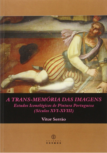 A Trans-memória Das Imagens: Estudos Iconológicos De Pintur