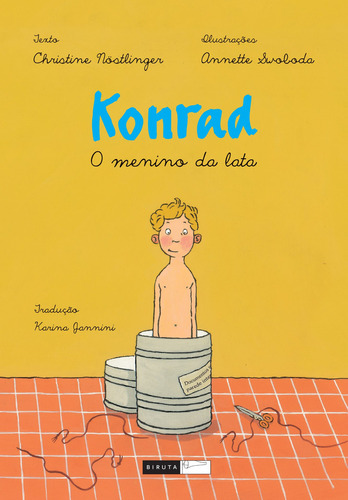 Konrad - O menino da lata, de Christine Nöstlinger. Editora Biruta, capa mole em português