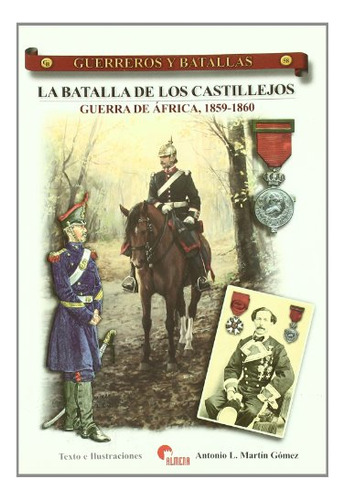 Batalla De Los Castillejos,la-guerra De Africa 1859-1860 (gu