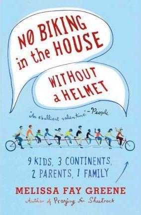 No Biking In The House Without A Helmet - Melissa Fay Gre...