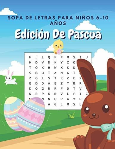 Sopa De Letras Para Ninos 6-10 Anos Edicion De Pascua