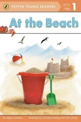 At The Beach - Level 1 - Puffin Young Readers, De Andrews, Alexa. Editorial Penguin Usa, Tapa Blanda En Inglés Internacional, 2013