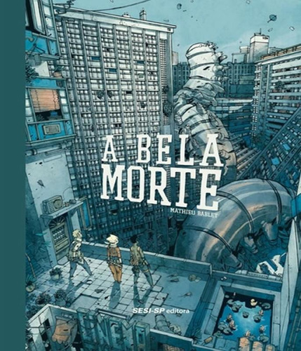 A Bela Morte, De Bablet, Mathieu. Editora Sesi-sp, Capa Mole, Edição 1 Em Português