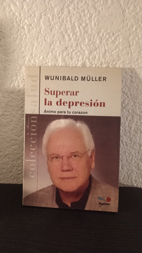 Superación De La Depresión - Wunibald Müller