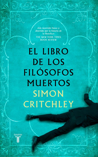 El libro de los filosofos muertos, de CRITCHLEY, SIMON. Serie Ah imp Editorial Taurus, tapa blanda en español, 2012