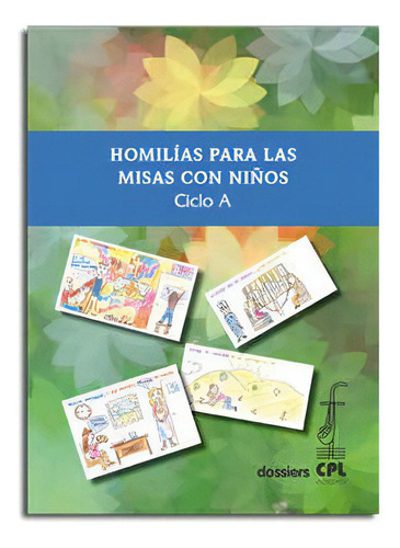 Homilãâas Para Las Misas Con Niãâ±os. Ciclo A, De Varios Autores. Editorial Centre De Pastoral Litúrgica, Tapa Blanda En Español