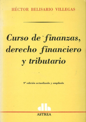 Curso De Finanzas, Derecho Financiero Y Tributario / Héctor 