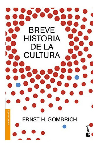 Libro Breve Historia De La Cultura De Ernst H. Gombrich