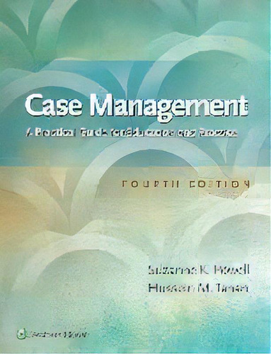 Case Management : A Practical Guide For Education And Pract, De Suzanne K Powell. Editorial Lippincott Williams And Wilkins En Inglés