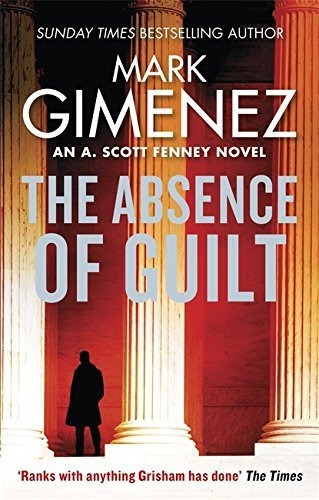 Book : The Absence Of Guilt (a. Scott Fenney) [paperback]..