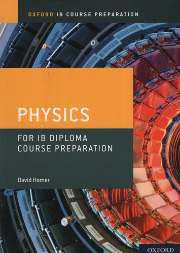 Physics For The Ib Diploma Course Preparation - Oxford Ib