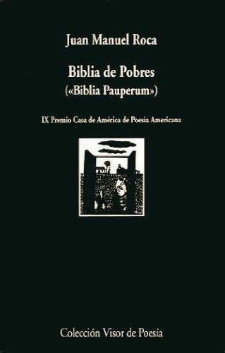 Biblia De Pobres  - Juan Manuel Roca