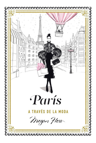 Libro Paris A Través De La Moda [ Pasta Dura ] Megan Hess