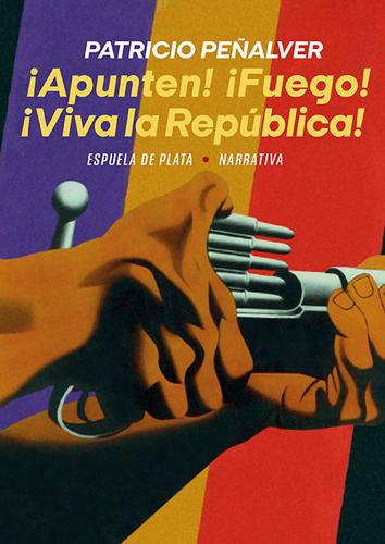 Apunten Fuego Viva La Republica - Peñalver,patricio