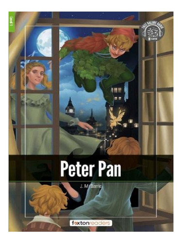 Peter Pan - Foxton Readers Level 1 (400 Headwords Cefr. Eb18