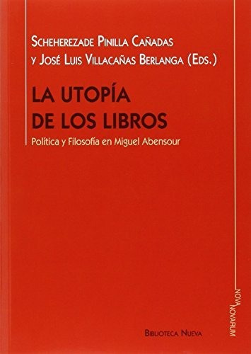 Libro La Utopia De Los Libros Politica Y Filosofia  De Pinil