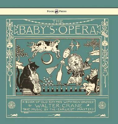 Libro The Baby's Opera - A Book Of Old Rhymes With New Dr...