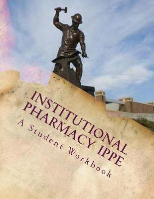 Libro Institutional Pharmacy Ippe : A Student Workbook - ...