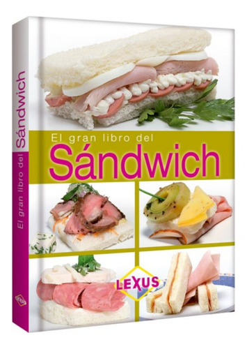 El Gran Libro Del Sandwich 1 Tomo, Nuevo Y Original