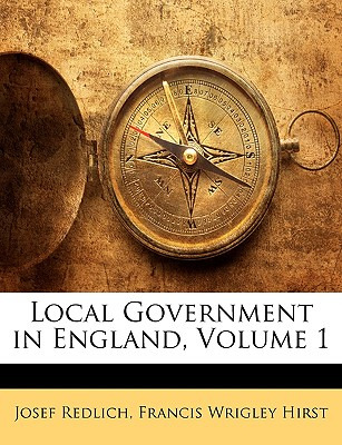 Libro Local Government In England, Volume 1 - Redlich, Jo...