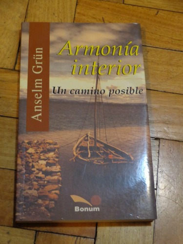 Anselm Grun. Armonía Interior. Un Camino Posible. Bonu&-.