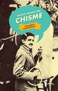 Libro Nuevo Museo Del Chisme De Edgardo Cozarinsky