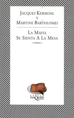 La Mafia Se Sienta A La Mesa Jacques Kermoal M. Bartolomei (Usado)