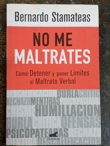 No Me Maltrates * Bernardo Stamateas * Maltrato Verbal *