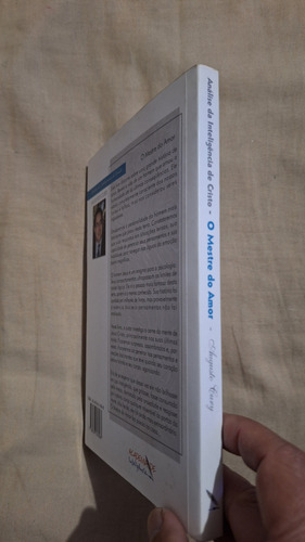 Livro O Mestre Do Amor - Análise Da Inteligência De Cristo- Augusto Cury Capa Mole Editora Academia De Inteligência