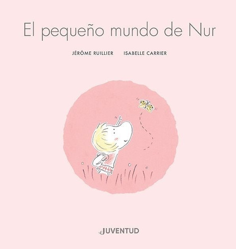 Libro El Pequeã¿o Mundo De Nur - Ruillier, Jerã¿me