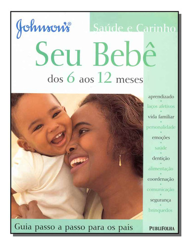 Libro Seu Bebe Dos 6 Aos 12 Meses De Johnson S Publifolha E
